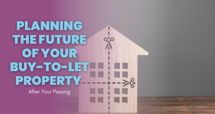 Planning the Future of Your Buy-to-Let Property