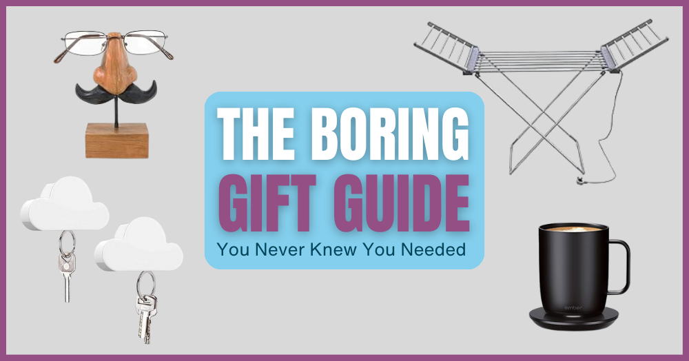 Boring Gift Guide